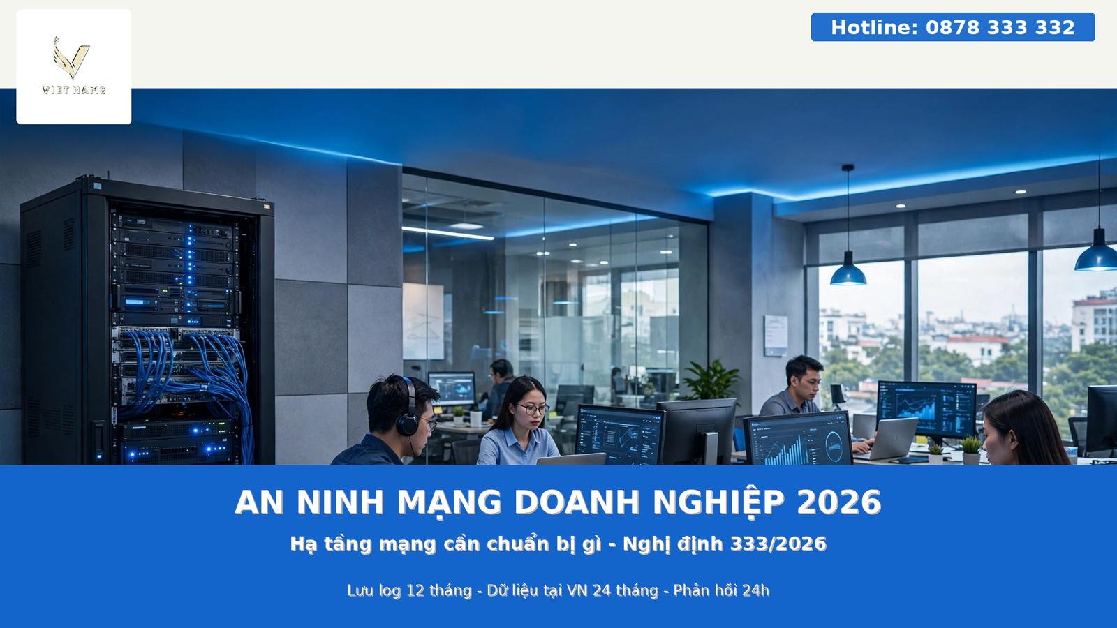 An Ninh Mạng Doanh Nghiệp 2026: Hạ Tầng Mạng Cần Chuẩn Bị Gì