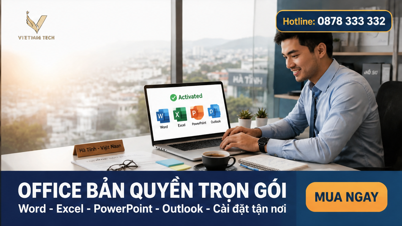 Office bản quyền trọn gói Hà Tĩnh mua ngay hotline 0878 333 332